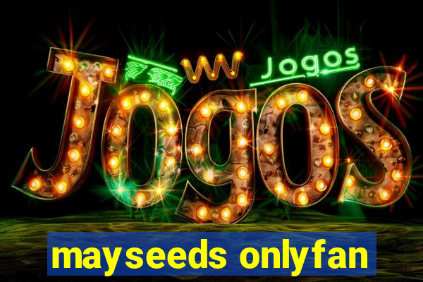 mayseeds onlyfan