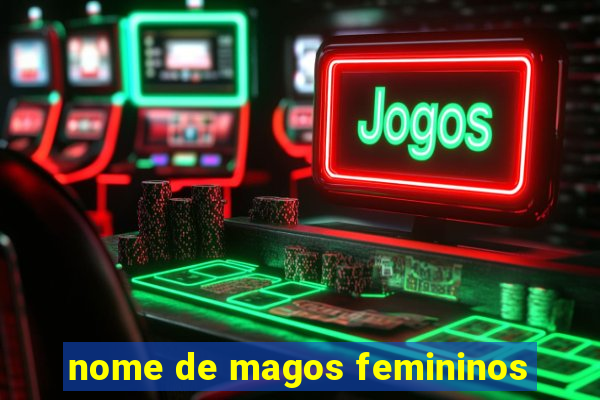 nome de magos femininos