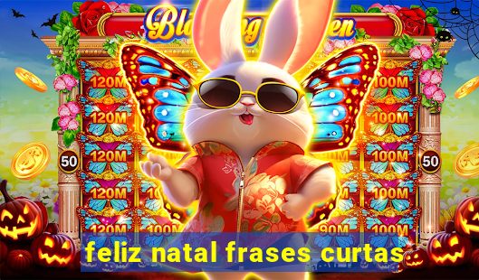 feliz natal frases curtas