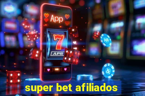 super bet afiliados