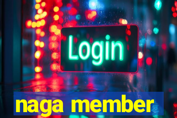 naga member