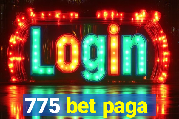 775 bet paga