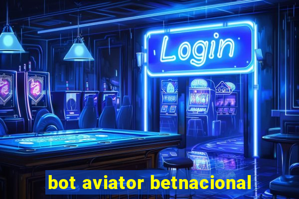 bot aviator betnacional