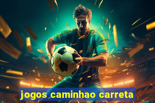 jogos caminhao carreta