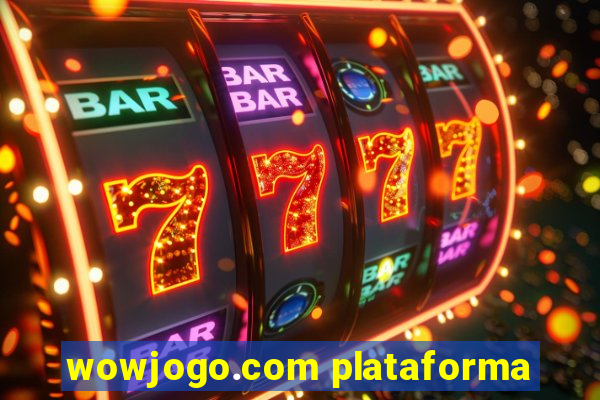 wowjogo.com plataforma