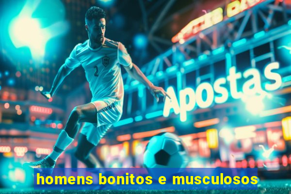 homens bonitos e musculosos