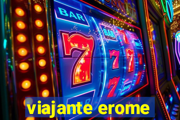 viajante erome