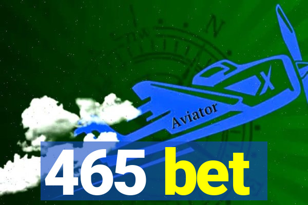 465 bet