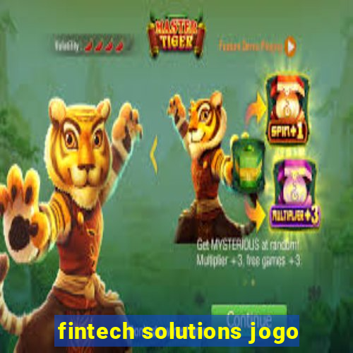 fintech solutions jogo