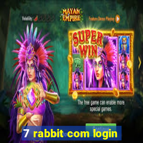 7 rabbit com login