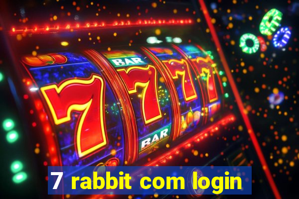 7 rabbit com login