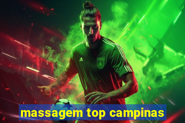 massagem top campinas