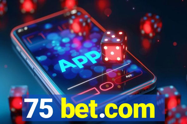 75 bet.com