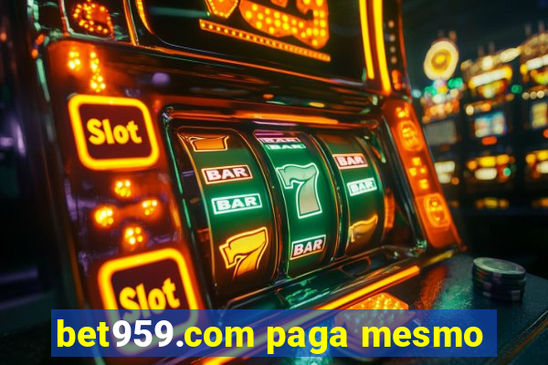 bet959.com paga mesmo