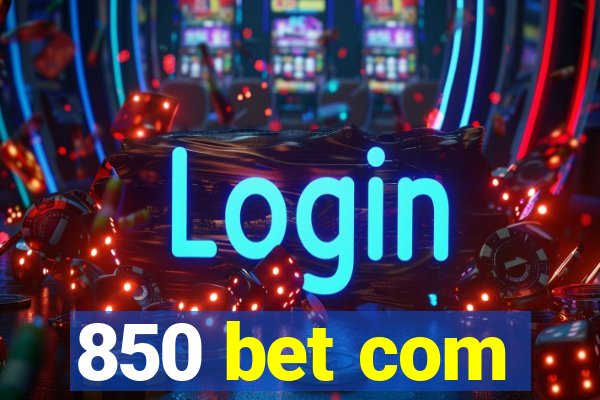 850 bet com