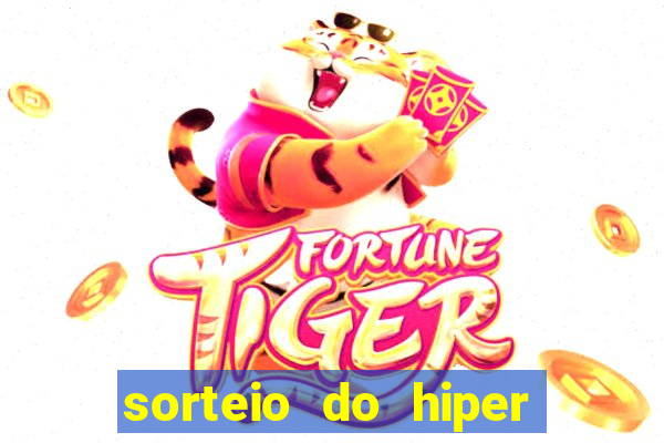 sorteio do hiper cap de hoje ao vivo