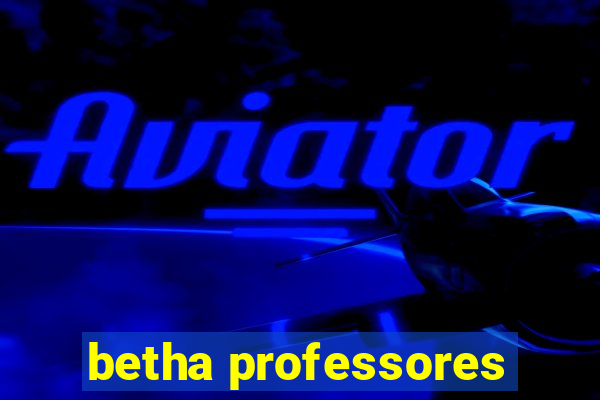 betha professores