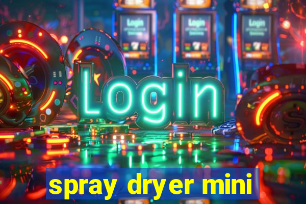 spray dryer mini