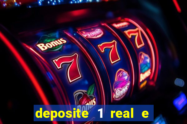 deposite 1 real e ganhe 20