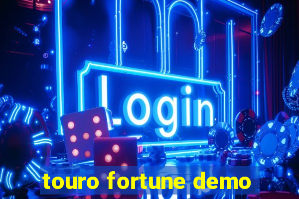 touro fortune demo