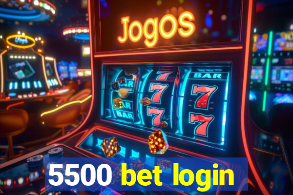 5500 bet login