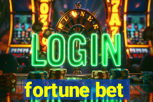 fortune bet