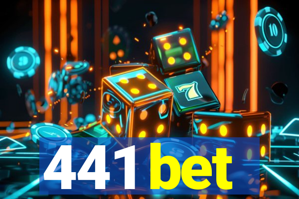 441 bet