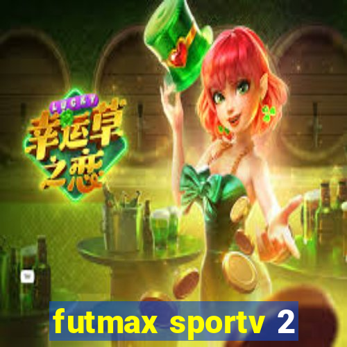 futmax sportv 2