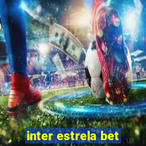 inter estrela bet