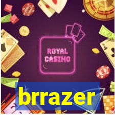 brrazer