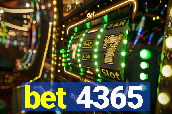 bet 4365