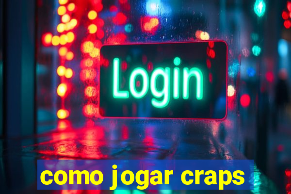 como jogar craps