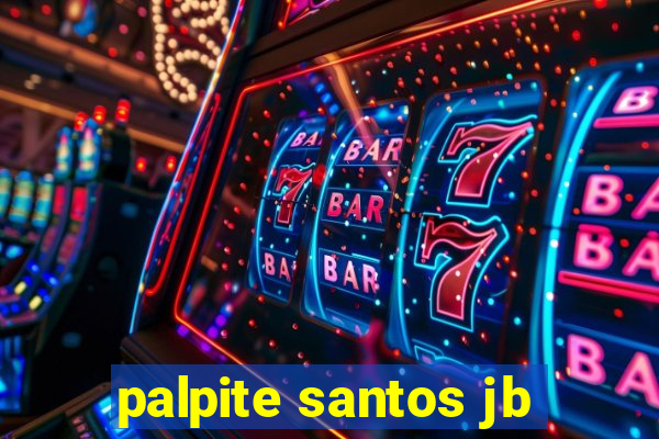 palpite santos jb