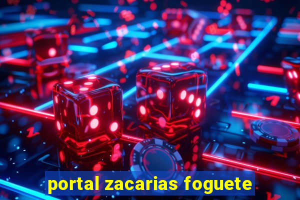 portal zacarias foguete