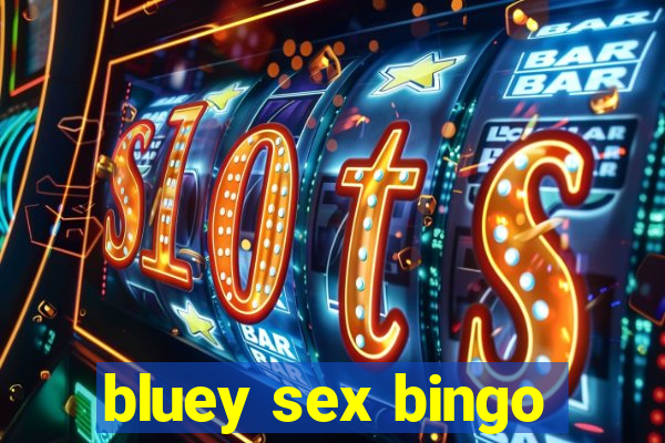 bluey sex bingo