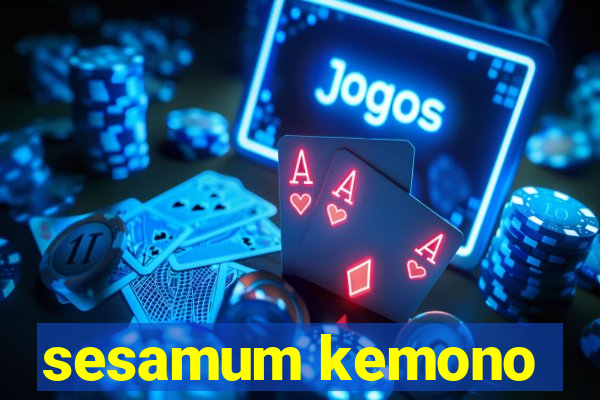 sesamum kemono