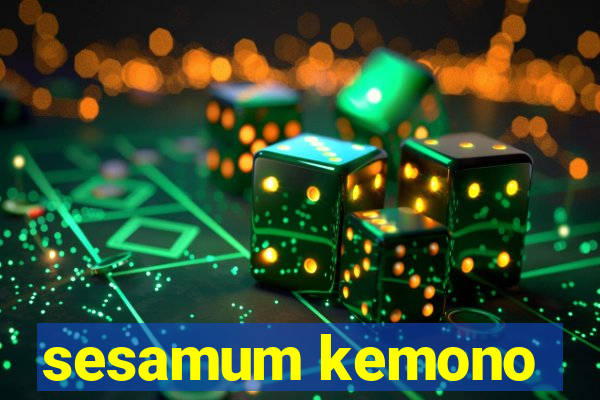 sesamum kemono