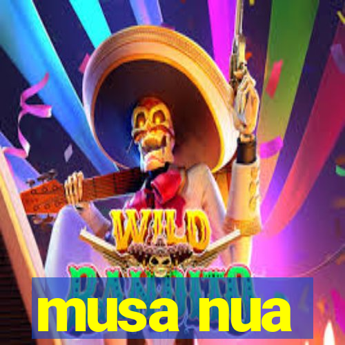 musa nua