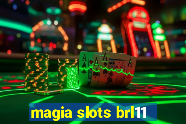 magia slots brl11