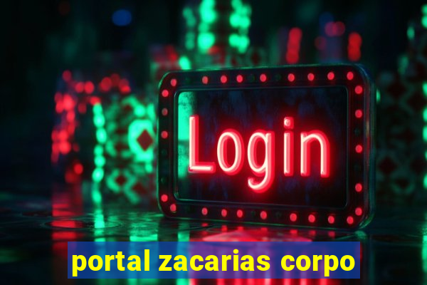 portal zacarias corpo