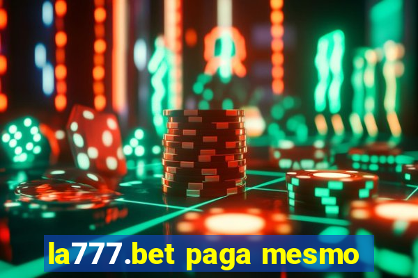 la777.bet paga mesmo