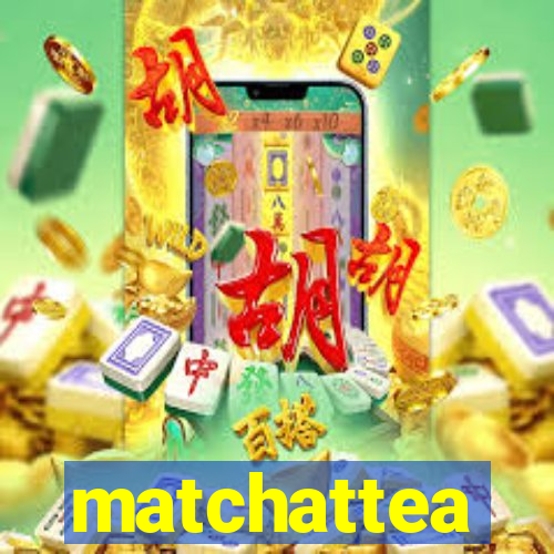 matchattea