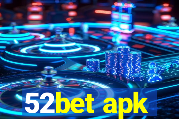 52bet apk