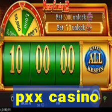 pxx casino