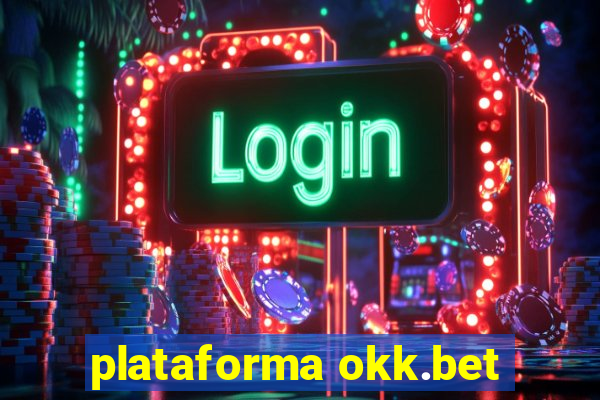 plataforma okk.bet