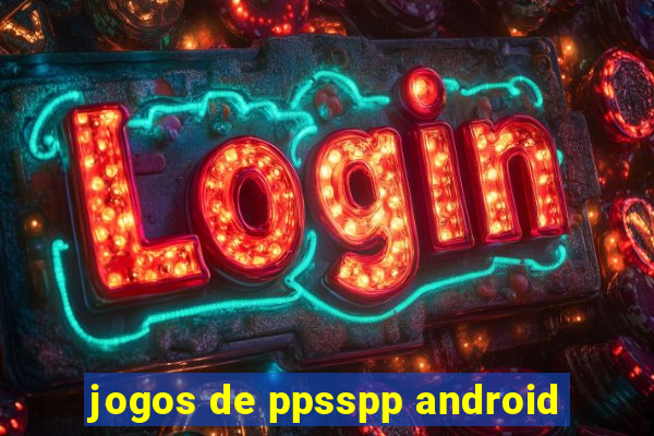 jogos de ppsspp android