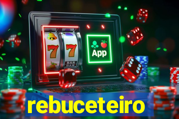 rebuceteiro