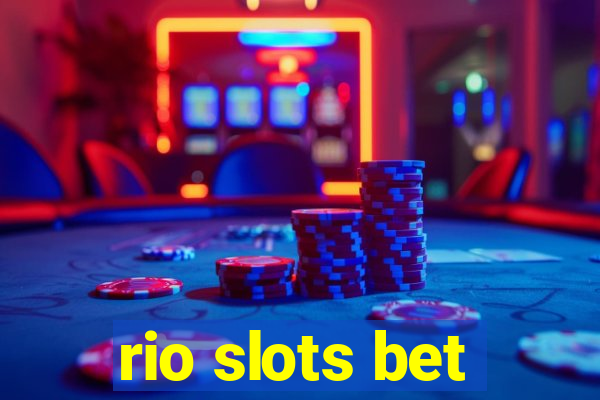 rio slots bet