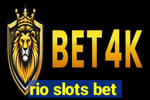 rio slots bet