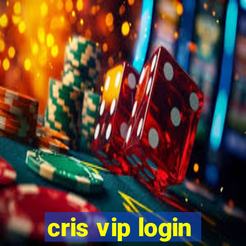 cris vip login